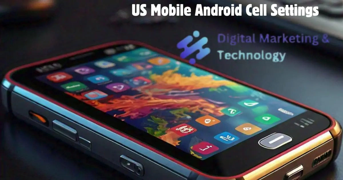 US Mobile Android Cell Settings