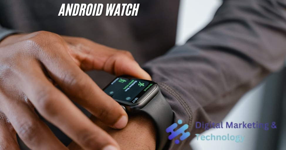 Android Watch